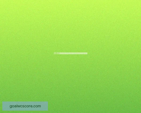 2026世界杯球队名单预测与潜力黑马崛起格局全面前瞻解析